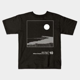 John Grant - Where Dreams Go to Die / Minimalist Style Graphic Artwork Design Kids T-Shirt